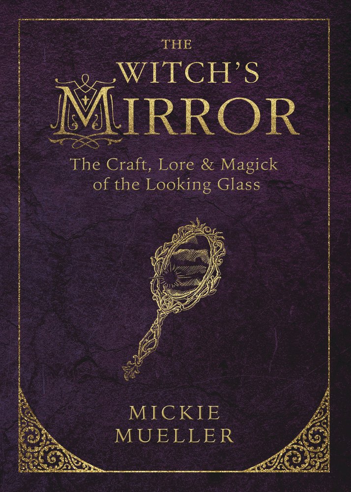 The Witch's Mirror by Mickie Mueller